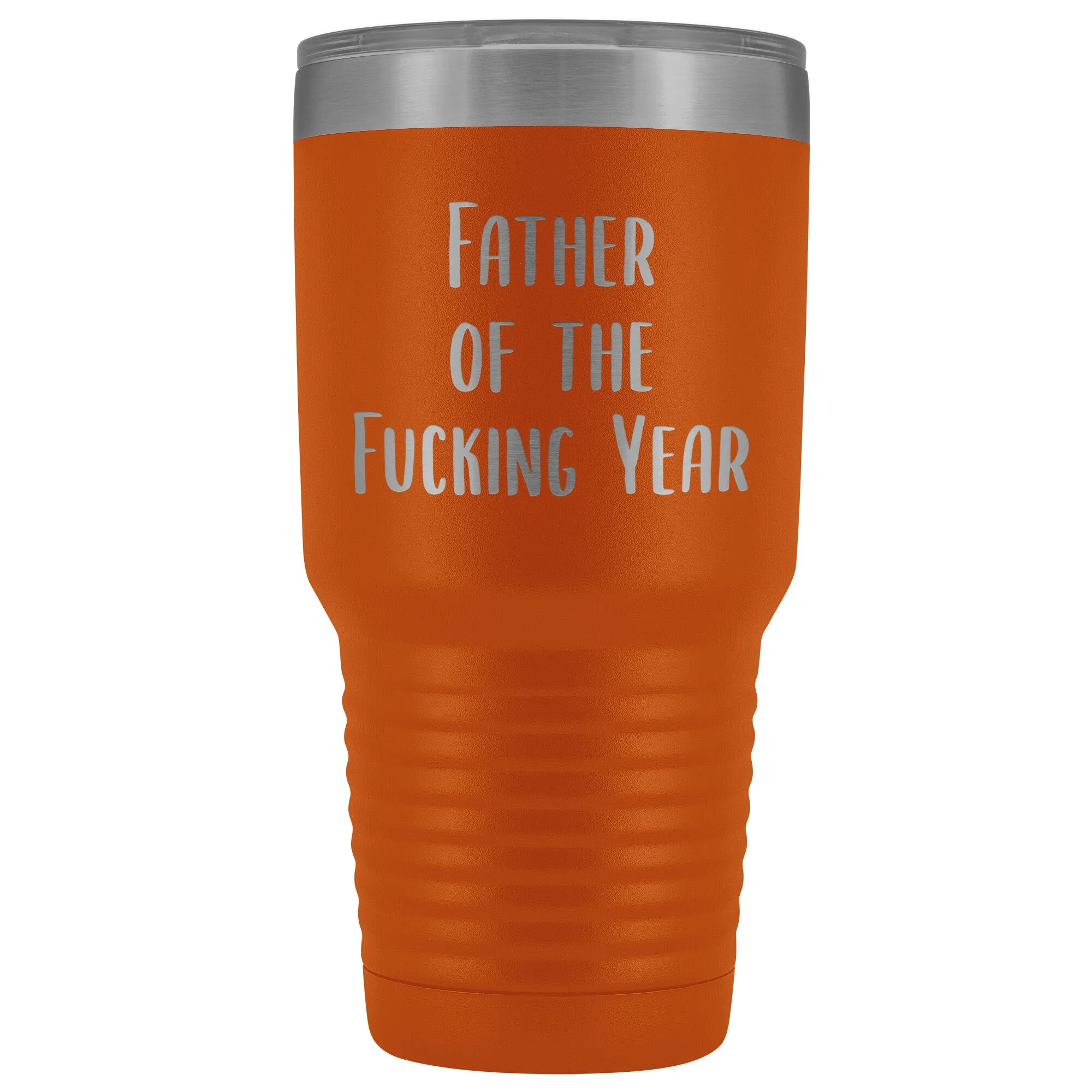 Funny Father's Day Mug Father of the Fucking Year Funny Dad Gifts Rude Dad Gift Idea Mature Profanity Cuss Words Swearing Adult Tumbler Metal Insulated Hot Cold Travel Coffee Cup 30oz BPA Fr