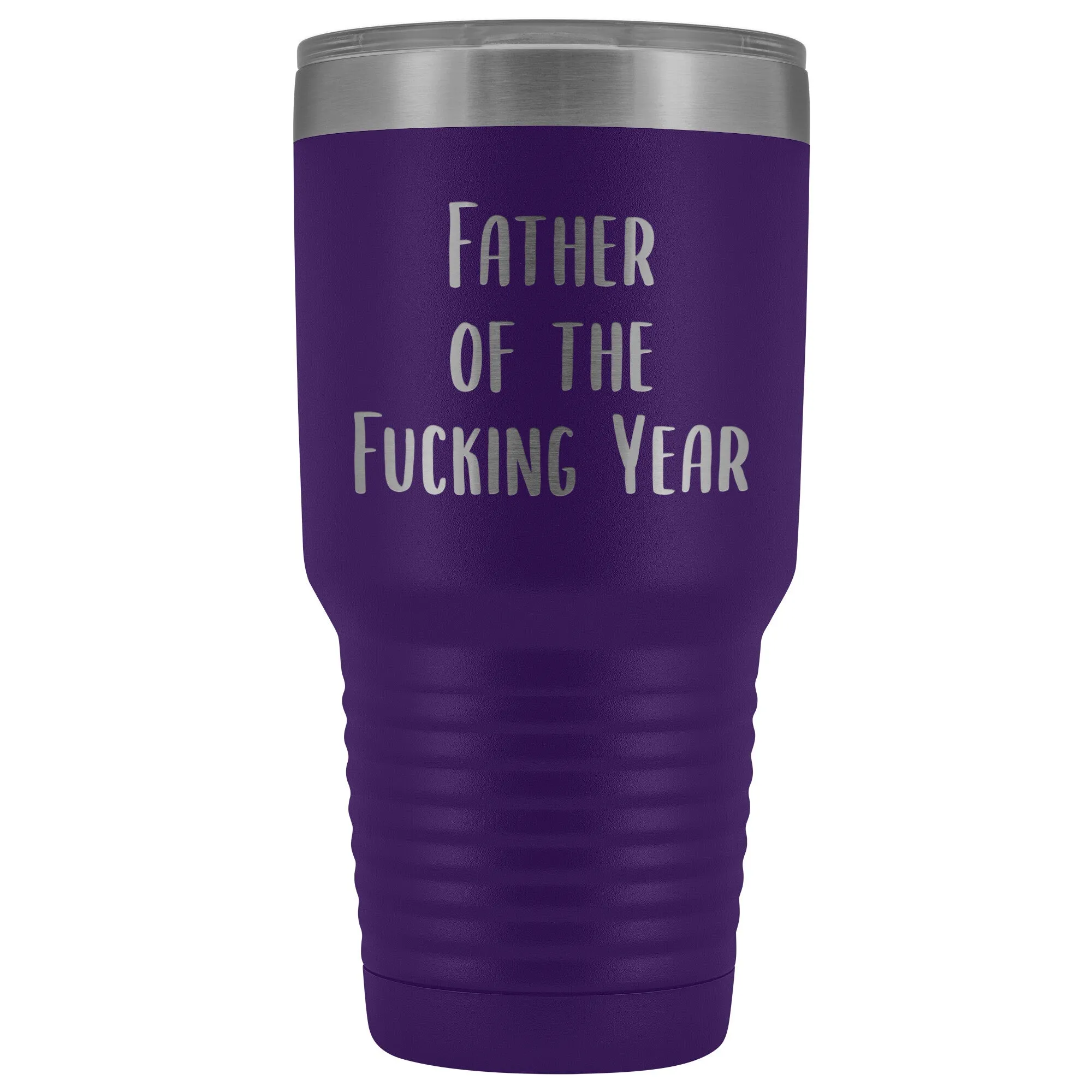 Funny Father's Day Mug Father of the Fucking Year Funny Dad Gifts Rude Dad Gift Idea Mature Profanity Cuss Words Swearing Adult Tumbler Metal Insulated Hot Cold Travel Coffee Cup 30oz BPA Fr